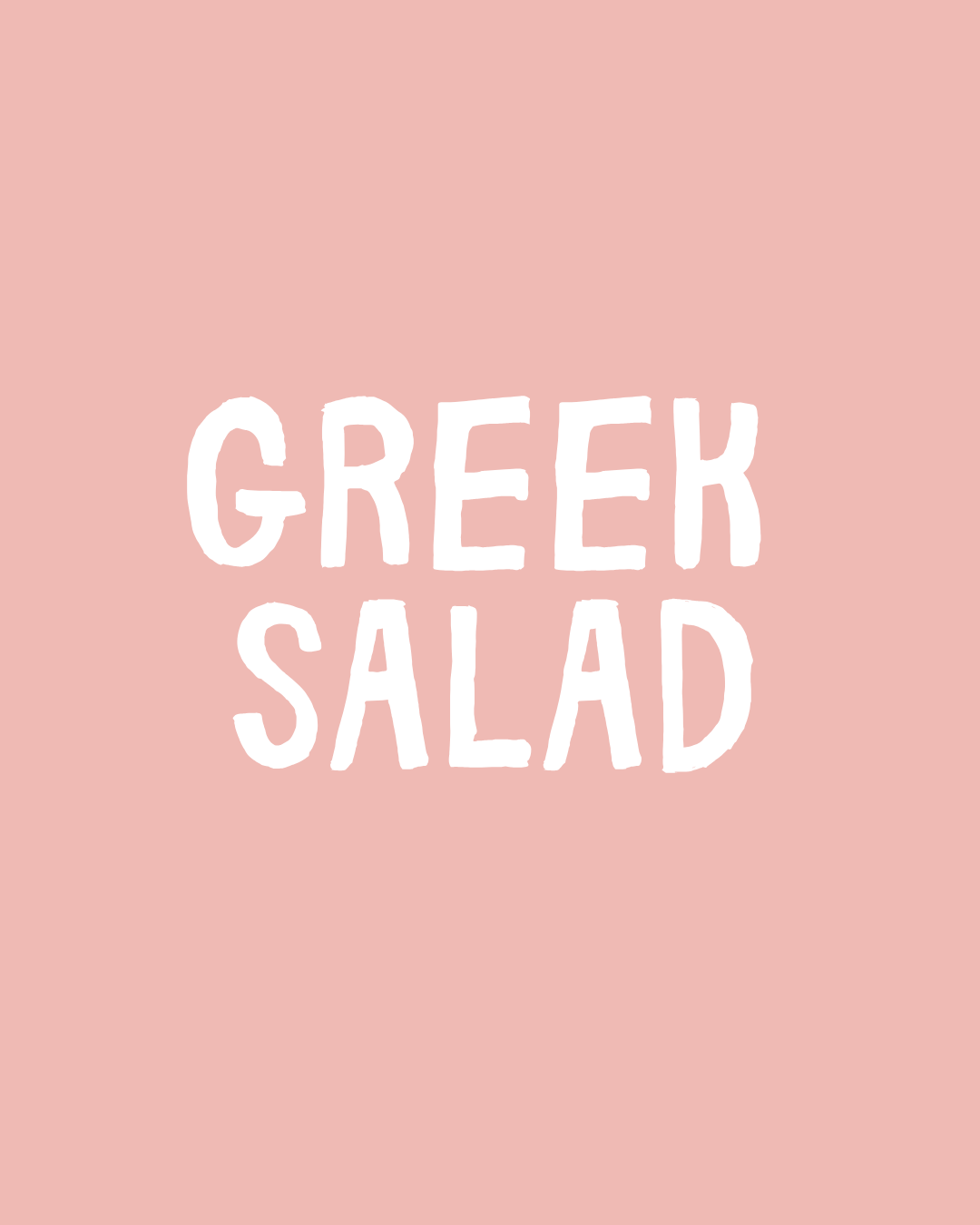 GREEK SALAD